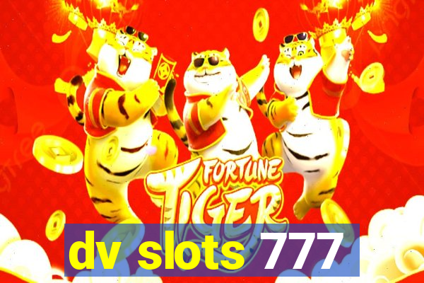 dv slots 777